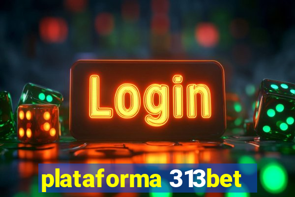 plataforma 313bet